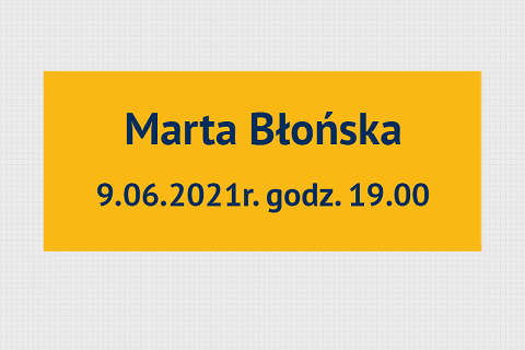 Na obrazie widnieje napis Marta Błońska wraz z datą 9.06.2021 r. godz. 19.00