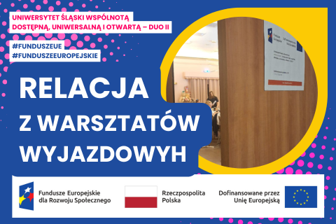 Warsztaty wyjazdowe, wsparcie osób z niepełnosprawnością, fundusze europejskie