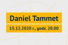 Na obrazie widnieje napis Daniel Tammet oraz  data 15.12.2020r godz. 20:00