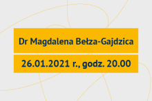 Na zdjeciu widnieje napis Dr Magdalena Bełza-Gajdzica, 26.01.2021r. godz. 20.00